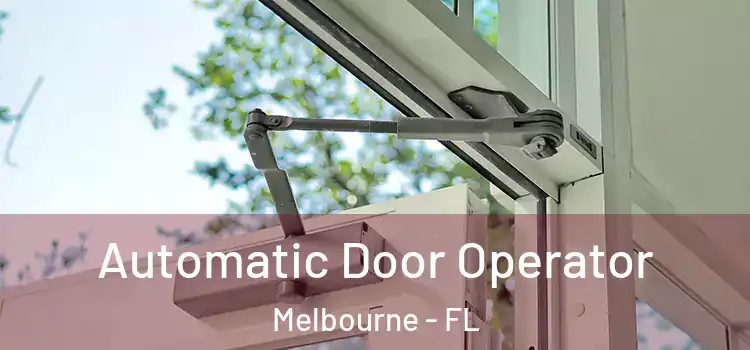 Automatic Door Operator Melbourne - FL