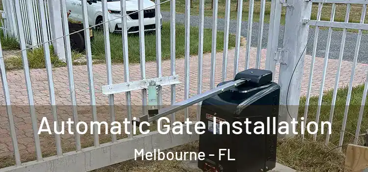 Automatic Gate Installation Melbourne - FL