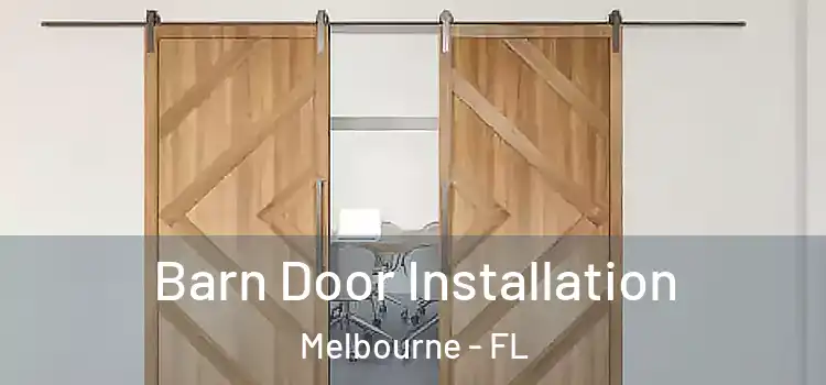 Barn Door Installation Melbourne - FL