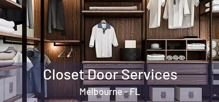 Closet Door Services Melbourne - FL