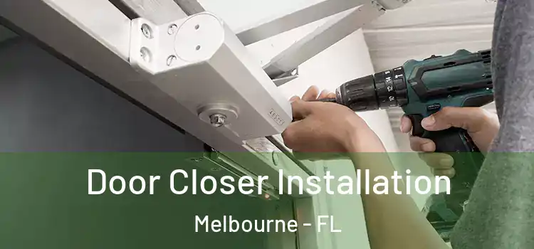 Door Closer Installation Melbourne - FL