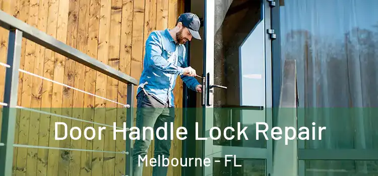 Door Handle Lock Repair Melbourne - FL