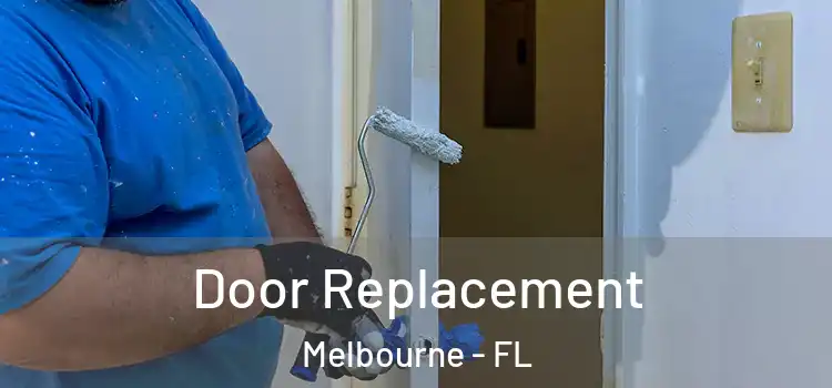 Door Replacement Melbourne - FL