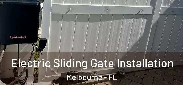  Electric Sliding Gate Installation Melbourne - FL