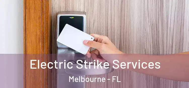 Electric Strike Services Melbourne - FL
