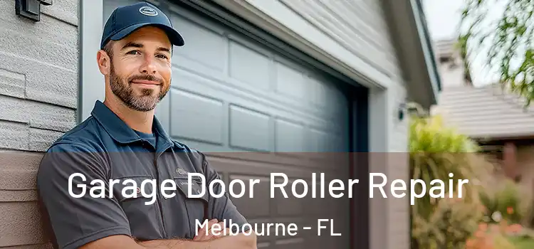  Garage Door Roller Repair Melbourne - FL