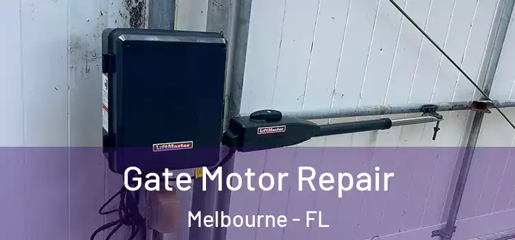  Gate Motor Repair Melbourne - FL