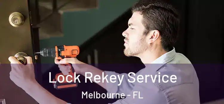 Lock Rekey Service Melbourne - FL