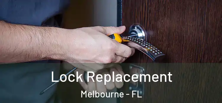 Lock Replacement Melbourne - FL