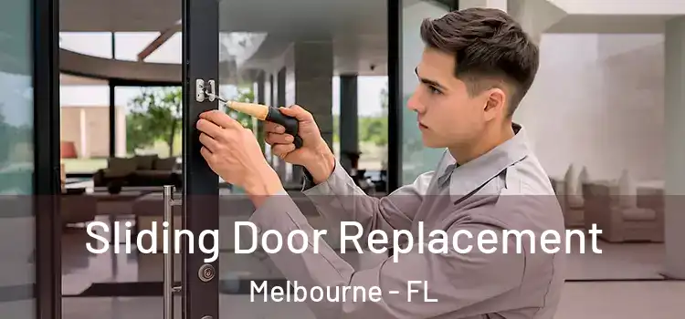 Sliding Door Replacement Melbourne - FL